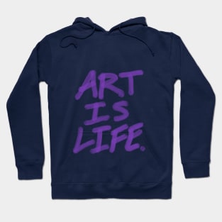 Art is life. Hoodie